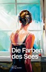 Die Farben des Sees - Rike Richstein - 9783797707956