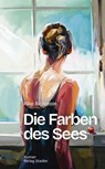 Die Farben des Sees - Rike Richstein - 9783797751003