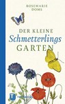 Der kleine Schmetterlingsgarten - Rosemarie Doms - 9783799511247