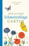 Der kleine Schmetterlingsgarten - Rosemarie Doms - 9783799511933