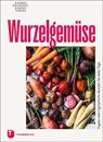Wurzelgemüse - Kathrin Salzwedel ; Ramin Madani - 9783799515238