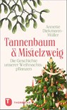 Tannenbaum und Mistelzweig - Annette Diekmann-Müller - 9783799520843