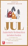JUL - Zauberhafte Weihnachten im hohen Norden - Annette Diekmann-Müller - 9783799520904