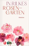 In Rilkes Rosengarten -  - 9783799521635