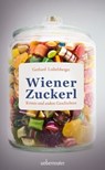 Wiener Zuckerl - Gerhard Loibelsberger - 9783800099207