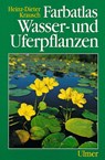 Farbatlas Wasser- und Uferpflanzen - Heinz-Dieter Krausch - 9783800133529