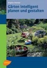 Gärten intelligent planen und gestalten - Brigitte Kleinod - 9783800144402