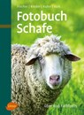 Fotobuch Schafe - Gerhard Fischer ; Regina Kuhn ; Hugo Rieder ; Fridhelm Volk - 9783800164172
