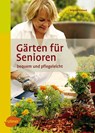 Gärten für Senioren - Brigitte Kleinod - 9783800176182