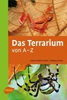 Das Terrarium von A-Z - Friedrich Wilhelm Henkel ; Wolfgang Schmidt - 9783800178629