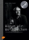 Warum wir Wein machen - Fritz Richter ; Evangelos Pattas ; David Maupilé - 9783800182800