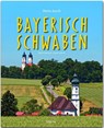 Reise durch Bayerisch-Schwaben - Johann Schrenk - 9783800343126
