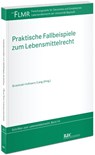 Praktische Fallbeispiele zum Lebensmittelrecht - Katja Brzezinski-Hofmann ; Alexander Lang - 9783800518197