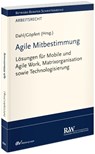 Agile Mitbestimmung - Holger Dahl ; Burkard Göpfert - 9783800519057