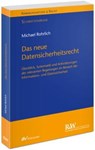 Das neue Datensicherheitsrecht - Michael Rohrlich - 9783800519897