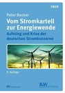 Vom Stromkartell zur Energiewende - Peter Becker - 9783800593729