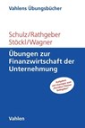 Übungen zur Finanzwirtschaft der Unternehmung - Martin Schulz ; Andreas Rathgeber ; Stefan Stöckl ; Marc Wagner - 9783800655175
