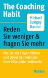 The Coaching Habit - Michael Bungay Stanier - 9783800658237