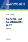 Handels- und Gesellschaftsrecht - Martin Maties ; Rolf Wank - 9783800658961