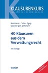 40 Klausuren aus dem Verwaltungsrecht - Sebastian Bretthauer ; Peter Collin ; Stefanie Egidy ; Indra Spiecker Gen. Döhmann - 9783800662173