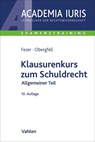 Klausurenkurs zum Schuldrecht Allgemeiner Teil - Karl-Heinz Fezer ; Eva Inés Obergfell - 9783800665686