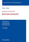 Betriebsratswahl - Wolfgang Kühne ; Sören Meyer - 9783800666812