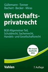 Wirtschaftsprivatrecht - Dirk Güllemann ; Patric Bachert ; Udo Wolfgang Becker ; Antonio Miras - 9783800669967