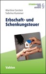 Erbschaft- und Schenkungsteuer - Martina Corsten ; Sabrina Kummer - 9783800670406