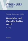 Handels- und Gesellschaftsrecht - Jens Prütting ; Lisa Guntermann ; Marc-Philippe Weller ; Günter H. Roth - 9783800672677