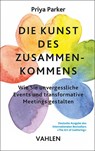 Die Kunst des Zusammenkommens - Priya Parker - 9783800675982