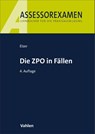 Die ZPO in Fällen - Oliver Elzer ; Doerthe Fleischer ; Christiane Simmler ; Ludolf von Saldern - 9783800678303