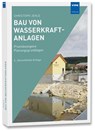 Bau von Wasserkraftanlagen - Christoph Jehle - 9783800736461