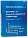 Durchführung von Energetischen Inspektionen an Kälteanlagen - Meinolf Gringel ;  André Migaczewski - 9783800745135
