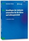 Grundlagen der Gebäudeautomation für die Klima- und Lüftungstechnik - Sebastian Palmer - 9783800752737