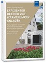 Effizienter Betrieb von Wärmepumpenanlagen - Hans-Jürgen Seifert - 9783800758470