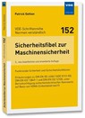 Sicherheitsfibel zur Maschinensicherheit - Patrick Gehlen - 9783800759804