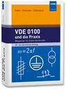 VDE 0100 und die Praxis - Gerhard Kiefer ; Herbert Schmolke ; Karsten Callondann - 9783800762293