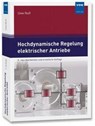 Hochdynamische Regelung elektrischer Antriebe - Uwe Nuß - 9783800762767