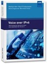 Voice over IPv6 - Mathias Hein ; Mark Przyborowski ; Gerd Siegmund ; Bernhard Stütz - 9783800766413