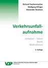 Verkehrsunfallaufnahme - Richard Taschenmacher ; Wolfgang Eifinger ; Alexander Neuhaus - 9783801108694