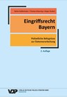 Eingriffsrecht Bayern - Jürgen Teubert ; Thomas Scheuring ; Stefan Heißenhuber - 9783801109479
