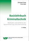 Basislehrbuch Kriminaltechnik - Christoph Frings ; Frank Rabe - 9783801109721