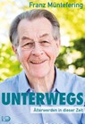 Unterwegs - Franz Müntefering - 9783801205430