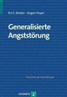 Generalisierte Angststörung - Eni S. Becker ; Jürgen Hoyer - 9783801714260