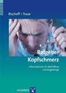 Ratgeber Kopfschmerz - Claus Bischoff ; Harald C. Traue - 9783801719586
