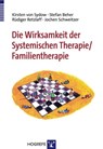 Die Wirksamkeit der Systemischen Therapie/Familientherapie - Kirstin von Sydow ; Stefan Beher ; Rüdiger Retzlaff ; Jochen Schweitzer-Rothers - 9783801720377
