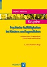 Ratgeber Psychische Auffälligkeiten bei Kindern und Jugendlichen - Manfred Döpfner ; Franz Petermann - 9783801722081