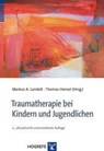 Traumatherapie bei Kindern und Jugendlichen - Markus A. Landolt ; Thomas Hensel - 9783801723323