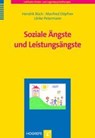 Soziale Ängste und Leistungsängste - Hendrik Büch ; Manfred Döpfner ; Ulrike Petermann - 9783801725365