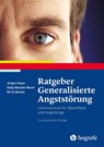 Ratgeber Generalisierte Angststörung - Jürgen Hoyer ; Katja Beesdo-Baum ; Eni S. Becker - 9783801727086